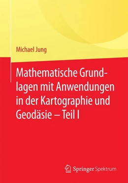 Abbildung von Jung | Mathematische Grundlagen für die Natur- und Ingenieurwissenschaften | 1. Auflage | 2021 | beck-shop.de