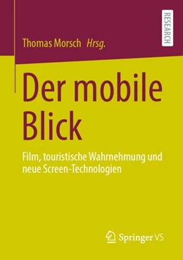 Abbildung von Morsch | Der mobile Blick | 1. Auflage | 2022 | beck-shop.de