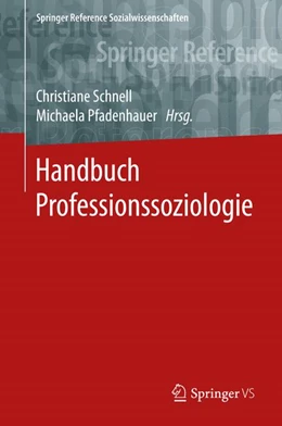 Abbildung von Schnell / Pfadenhauer | Handbuch Professionssoziologie | 1. Auflage | 2025 | beck-shop.de