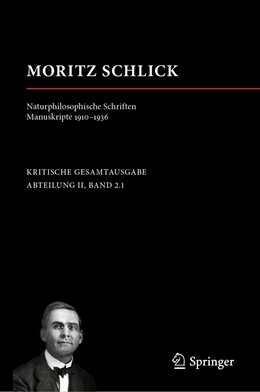 Abbildung von Kutzner / Pohl | Moritz Schlick. Naturphilosophische Schriften. Manuskripte 1910 - 1936 | 1. Auflage | 2019 | beck-shop.de