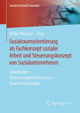 Abbildung von Wössner | Sozialraumorientierung als Fachkonzept Sozialer Arbeit und Steuerungskonzept von Sozialunternehmen | 1. Auflage | 2020 | beck-shop.de