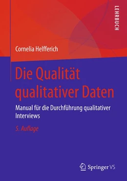 Abbildung von Helfferich | Die Qualität qualitativer Daten | 5. Auflage | 2022 | beck-shop.de