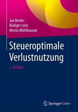 Abbildung von Becker / Loitz | Steueroptimale Verlustnutzung | 2. Auflage | 2021 | beck-shop.de