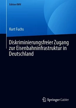 Abbildung von Fuchs | Diskriminierungsfreier Zugang zur Eisenbahninfrastruktur in Deutschland | 1. Auflage | 2019 | beck-shop.de