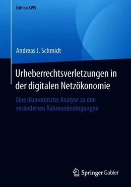 Abbildung von Schmidt | Urheberrechtsverletzungen in der digitalen Netzökonomie | 1. Auflage | 2019 | beck-shop.de