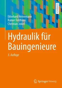 Abbildung von Heinemann / Feldhaus | Hydraulik für Bauingenieure | 3. Auflage | 2024 | beck-shop.de