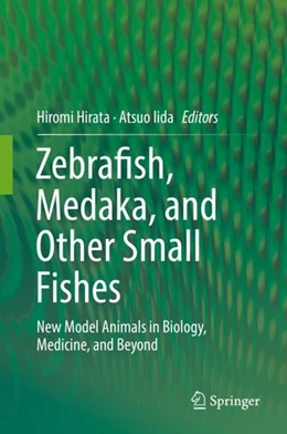 Abbildung von Hirata / Iida | Zebrafish, Medaka, and Other Small Fishes | 1. Auflage | 2018 | beck-shop.de