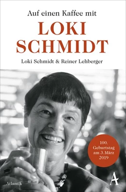 Abbildung von Schmidt / Lehberger | Auf einen Kaffee mit Loki Schmidt | 1. Auflage | 2019 | beck-shop.de