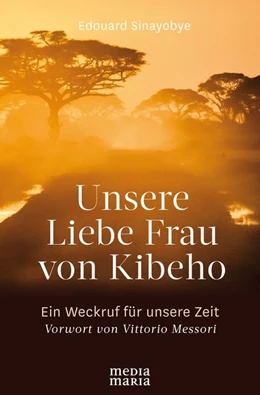 Abbildung von Sinayobye | Unsere Liebe Frau von Kibeho | 1. Auflage | 2019 | beck-shop.de