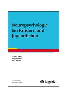 Abbildung von Lidzba / Everts | Neuropsychologie bei Kindern und Jugendlichen | 1. Auflage | 2019 | beck-shop.de