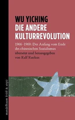 Abbildung von Yiching / Ruckus | Die andere Kulturrevolution | 1. Auflage | 2019 | beck-shop.de