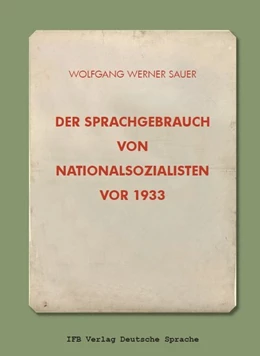 Abbildung von Sauer | Der Sprachgebrauch von Nationalsozialisten vor 1933 | 1. Auflage | 2018 | beck-shop.de