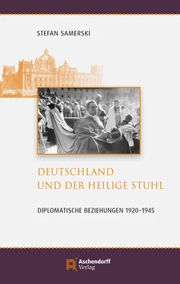 Abbildung von Samerski | Deutschland und der Heilige Stuhl | 1. Auflage | 2019 | beck-shop.de