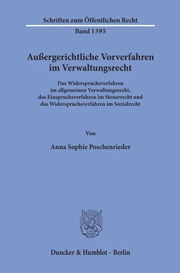 Abbildung von Poschenrieder | Außergerichtliche Vorverfahren im Verwaltungsrecht | 1. Auflage | 2019 | 1395 | beck-shop.de
