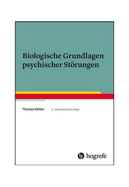 Abbildung von Köhler | Biologische Grundlagen psychischer Störungen | 3. Auflage | 2019 | beck-shop.de