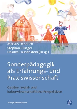 Abbildung von Dederich / Ellinger | Sonderpädagogik als Erfahrungs- und Praxiswissenschaft | 1. Auflage | 2019 | beck-shop.de