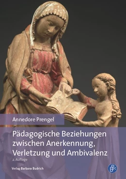 Abbildung von Prengel | Pädagogische Beziehungen zwischen Anerkennung, Verletzung und Ambivalenz | 2. Auflage | 2019 | beck-shop.de