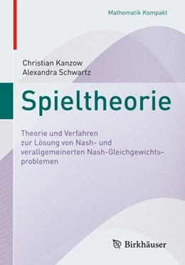 Abbildung von Kanzow / Schwartz | Spieltheorie | 1. Auflage | 2018 | beck-shop.de