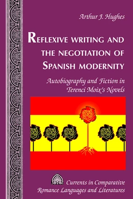 Abbildung von Hughes | Reflexive Writing and the Negotiation of Spanish Modernity | 1. Auflage | 2019 | beck-shop.de