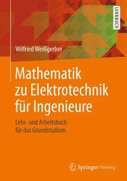 Abbildung von Weißgerber | Mathematik zu Elektrotechnik für Ingenieure | 1. Auflage | 2018 | beck-shop.de