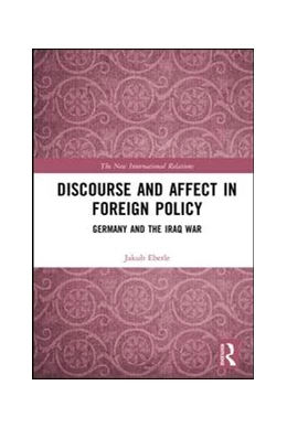 Abbildung von Eberle | Discourse and Affect in Foreign Policy | 1. Auflage | 2019 | beck-shop.de