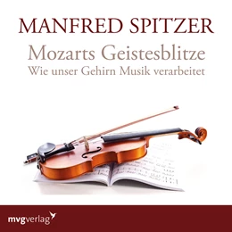 Abbildung von Spitzer | Mozarts Geistesblitze | 1. Auflage | 2019 | beck-shop.de