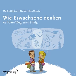 Abbildung von Spitzer / Herschkowitz | Wie Erwachsene denken I | 1. Auflage | 2019 | beck-shop.de
