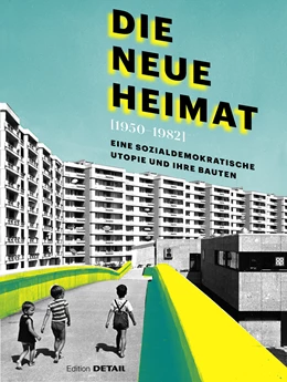 Abbildung von Lepik / Strobl | DIE NEUE HEIMAT (1950–1982) | 1. Auflage | 2019 | beck-shop.de