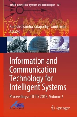 Abbildung von Satapathy / Joshi | Information and Communication Technology for Intelligent Systems | 1. Auflage | 2018 | beck-shop.de