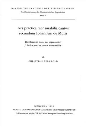 Cover: Berktold, Christian, Ars practica mensurabilis cantus secundum Iohannem de Muris