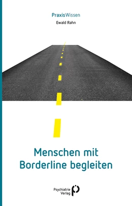 Abbildung von Rahn | Menschen mit Borderline begleiten | 1. Auflage | 2019 | beck-shop.de