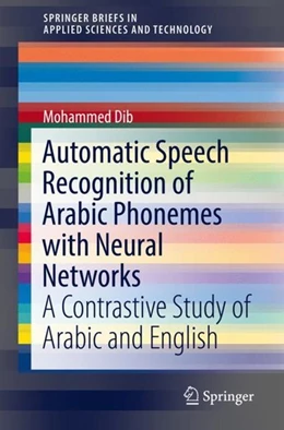 Abbildung von Dib | Automatic Speech Recognition of Arabic Phonemes with Neural Networks | 1. Auflage | 2018 | beck-shop.de