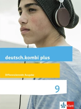 Abbildung von deutsch.kombi plus 9. Schülerbuch Klasse 9. Differenzierende Allgemeine Ausgabe ab 2015 | 1. Auflage | 2019 | beck-shop.de