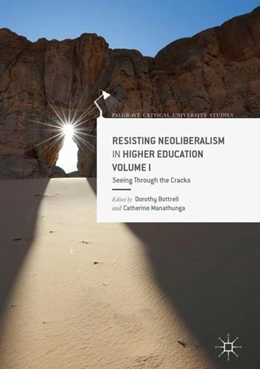 Abbildung von Bottrell / Manathunga | Resisting Neoliberalism in Higher Education Volume I | 1. Auflage | 2018 | beck-shop.de
