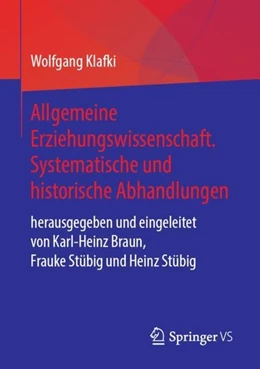 Abbildung von Klafki | Allgemeine Erziehungswissenschaft. Systematische und historische Abhandlungen | 1. Auflage | 2018 | beck-shop.de