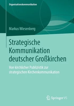 Abbildung von Wiesenberg | Strategische Kommunikation deutscher Großkirchen | 1. Auflage | 2018 | beck-shop.de