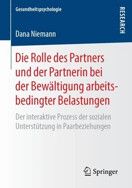 Abbildung von Niemann | Die Rolle des Partners und der Partnerin bei der Bewältigung arbeitsbedingter Belastungen | 1. Auflage | 2018 | beck-shop.de