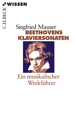 Abbildung von Mauser, Siegfried | Beethovens Klaviersonaten | 2. Auflage | 2008 | 2200 | beck-shop.de