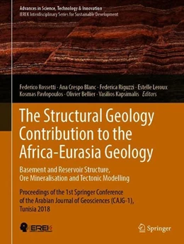 Abbildung von Rossetti / Blanc | The Structural Geology Contribution to the Africa-Eurasia Geology: Basement and Reservoir Structure, Ore Mineralisation and Tectonic Modelling | 1. Auflage | 2018 | beck-shop.de