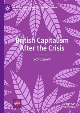 Abbildung von Lavery | British Capitalism After the Crisis | 1. Auflage | 2018 | beck-shop.de
