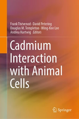 Abbildung von Thévenod / Petering | Cadmium Interaction with Animal Cells | 1. Auflage | 2018 | beck-shop.de