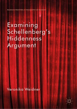 Abbildung von Weidner | Examining Schellenberg's Hiddenness Argument | 1. Auflage | 2018 | beck-shop.de