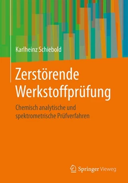 Abbildung von Schiebold | Zerstörende Werkstoffprüfung | 1. Auflage | 2018 | beck-shop.de