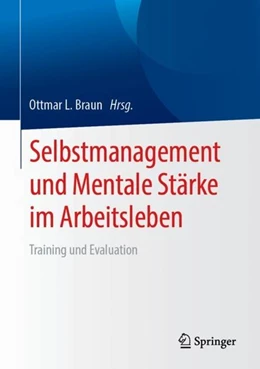 Abbildung von Braun | Selbstmanagement und Mentale Stärke im Arbeitsleben | 1. Auflage | 2018 | beck-shop.de