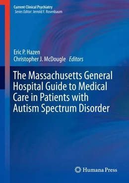 Abbildung von Hazen / McDougle | The Massachusetts General Hospital Guide to Medical Care in Patients with Autism Spectrum Disorder | 1. Auflage | 2018 | beck-shop.de