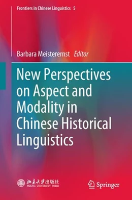 Abbildung von Meisterernst | New Perspectives on Aspect and Modality in Chinese Historical Linguistics | 1. Auflage | 2018 | beck-shop.de