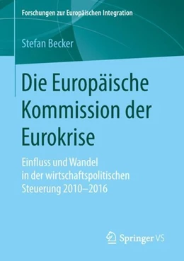 Abbildung von Becker | Die Europäische Kommission der Eurokrise | 1. Auflage | 2018 | beck-shop.de