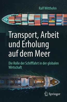 Abbildung von Witthohn | Transport, Arbeit und Erholung auf dem Meer | 1. Auflage | 2018 | beck-shop.de