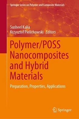 Abbildung von Kalia / Pielichowski | Polymer/POSS Nanocomposites and Hybrid Materials | 1. Auflage | 2018 | beck-shop.de
