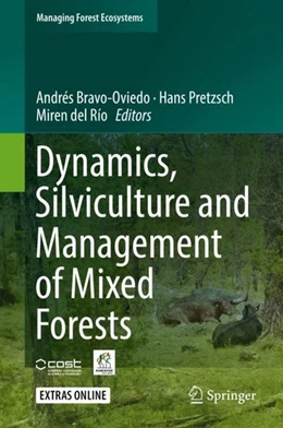 Abbildung von Bravo-Oviedo / Pretzsch | Dynamics, Silviculture and Management of Mixed Forests | 1. Auflage | 2018 | beck-shop.de